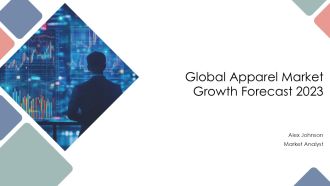 Global Apparel Market Growth Forecast 2023 PPT Designs AT