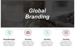 Global branding ppt powerpoint presentation file graphics template cpb