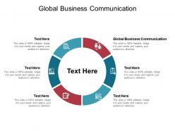 Global business communication ppt powerpoint presentation model file formats cpb