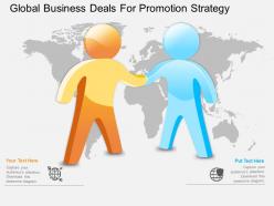 Global business deals for promotion strategy ppt presentation slides