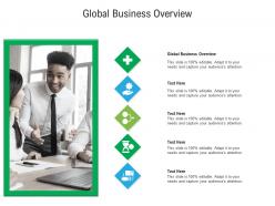 Global business overview ppt powerpoint presentation ideas templates cpb
