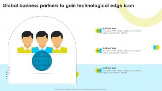Global Business Partners To Gain Technological Edge Icon