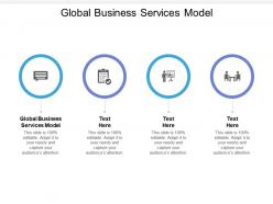 Global business services model ppt powerpoint presentation portfolio example cpb
