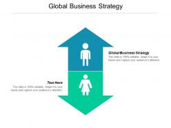 Global business strategy ppt powerpoint presentation visual aids professional cpb