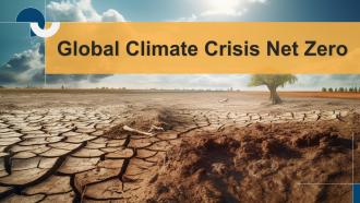 Global Climate Crisis Net Zero Powerpoint Presentation And Google Slides ICP