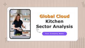 Global Cloud Kitchen Sector Analysis Powerpoint Presentation Slides