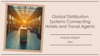 Global Distribution Systems Connecting Hotels And Travel Agents PPT Demonstration AT
