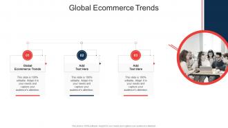 Global Ecommerce Trends In Powerpoint And Google Slides Cpb