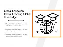 Global education global learning global knowledge