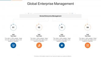 Global Enterprise Management In Powerpoint And Google Slides Cpb
