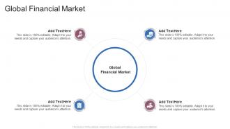 Global Financial Market In Powerpoint And Google Slides Cpb