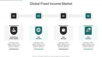 Global Fixed Income Market In Powerpoint And Google Slides Cpb