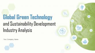 Global Green Technology And Sustainability Development Industry Analysis Complete Deck