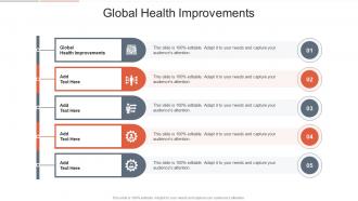 Global Health Improvements In Powerpoint And Google Slides Cpb