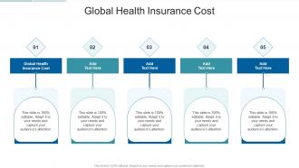 Global Health Insurance Cost In Powerpoint And Google Slides Cpb