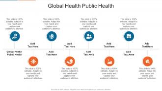 Global Health Public Health In Powerpoint And Google Slides Cpb