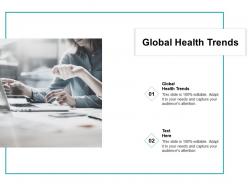 Global health trends ppt powerpoint presentation inspiration background image cpb