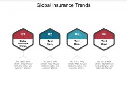 Global insurance trends ppt powerpoint presentation gallery designs download cpb
