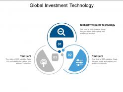 Global investment technology ppt powerpoint presentation show files cpb