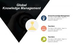 global_knowledge_management_ppt_powerpoint_presentation_gallery_infographics_cpb_Slide01