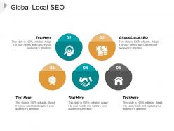 Global local seo ppt powerpoint presentation infographic template design ideas cpb