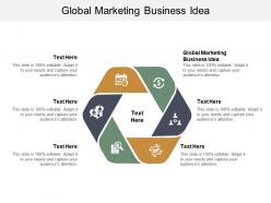 Global marketing business idea ppt powerpoint presentation file slide download cpb