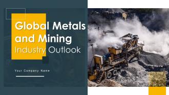 Global Metals And Mining Industry Outlook Powerpoint Presentation Slides IR SS
