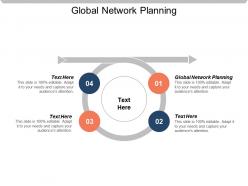 Global network planning ppt powerpoint presentation gallery file formats cpb