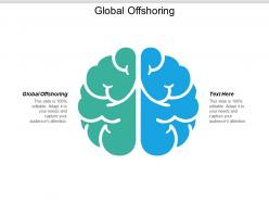 Global offshoring ppt powerpoint presentation styles graphics cpb