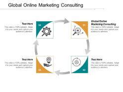 Global online marketing consulting ppt powerpoint presentation file slides cpb