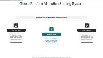 Global Portfolio Allocation Scoring System In Powerpoint And Google Slides Cpb