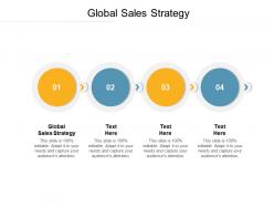 Global sales strategy ppt powerpoint presentation infographic template slide download cpb
