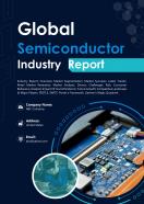 Global Semiconductor Industry Report Pdf Word Document IR