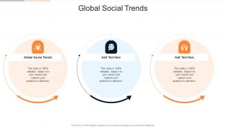 Global Social Trends In Powerpoint And Google Slides Cpb