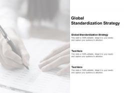 Global standardization strategy ppt powerpoint presentation professional sample cpb