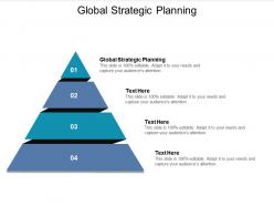 Global strategic planning ppt powerpoint presentation show brochure cpb