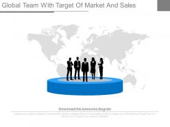 Global team with target of market and sales powerpoint slides