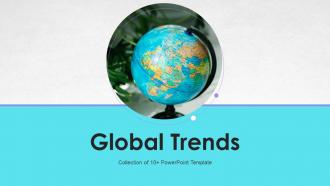 Global Trends Powerpoint PPT Template Bundles