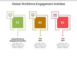 Global workforce engagement activities ppt powerpoint presentation styles mockup cpb