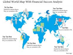 Global world map with financial success analysis ppt presentation slides