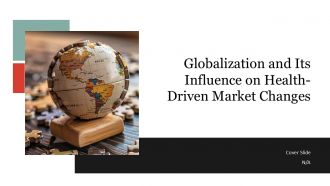 Globalization And Its Influence On Health Driven Market Changes PPT Guidelines ACP