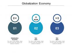 Globalization economy ppt powerpoint presentation summary infographics cpb