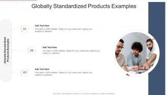 Globally Standardized Products Examples In Powerpoint And Google Slides Cpb