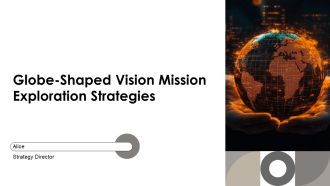 Globe Shaped Vision Mission Exploration Strategies PPT Designs AT