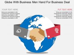 Globe with business men hand for business deal ppt presentation slides