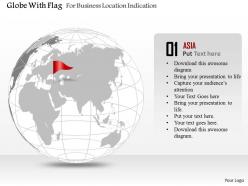 Globe with flag for business location indication ppt presentation slides