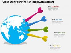 Globe with four pins for target achievement ppt presentation slides