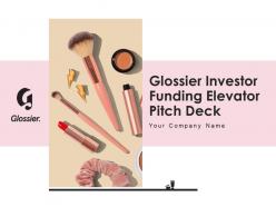 Glossier investor funding elevator pitch deck ppt template