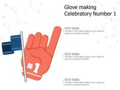 Glove making celebratory number 1