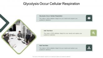 Glycolysis Occur Cellular Respiration In Powerpoint And Google Slides Cpb